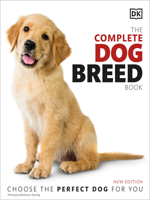Title details for The Complete Dog Breed Book, New Edition by DK - Available